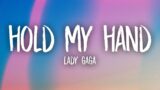 Lady Gaga – Hold My Hand (Lyrics)