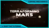 Learn How To Play Terraforming Mars – Skip The Tutorial