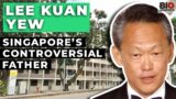 Lee Kuan Yew: Singapore's Controversial Father