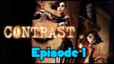 Let's Have a Look At… Contrast – Episode 1: "Into the Shadows"