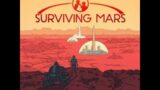 Let's Play Surviving Mars:  Ready for Base #4? Episode #9