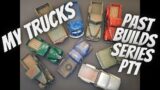 Let's take a look at all my trucks!!  Past builds series PT1.