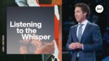 Listening To The Whisper | Joel Osteen