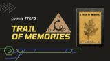 Lonely TTRPG EP 8 – A Trail of Memories by Black Dragon Dungeon Company