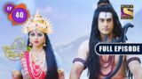 Lord Shiva's Arrival | Yashomati Maiyaa Ke Nandlala – Ep 40 | Full Episode | 2 Aug 2022