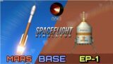 MARS BASE- mars base mission episode 1 in spaceflight simulator pc version