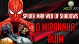MIRANHA RUIM! (Spider Man Web of Shadows – XBOX 360)