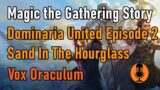 Magic the Gathering Story – Dominaria United Episode 2 – Sand in the Hourglass