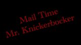Mail Time Mr. Knickerbocker #listenwell #dietrichknickerbocker