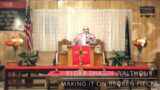 Making It On Broken Pieces | Elder Shawn Walthour | FTLC Sermon 07/10/2022