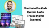 Manifestation Code System Review – Manifestation Code System Audio Tracks (Digital Access)