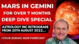 Mars in Gemini for over 7 months from 20th August 2022 Astrology DEEP DIVE inc RX + Zodiac Forecasts