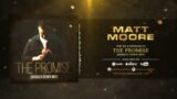 Matt Moore – The Promise (Broken Down Mix) (Official Audio)