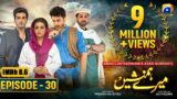 Meray Humnasheen Episode 30 – Ahsan Khan – Hiba Bukhari [Eng Sub] 13th August 2022 – HAR PAL GEO