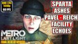 Metro Last Light [Sparta – Ashes – Pavel – Reich Facility – Echoes] Gameplay Walkthrough [Full Game]