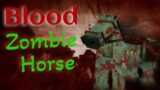 Minecraft Creepypasta:BLOOD ZOMBIE HORSE