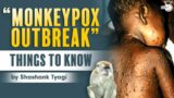 Monkeypox Virus Alert | Things to know | UPSC GS Paper 3
