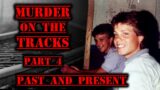 Murder On The Tracks Part 4 – Past And Present – The "Banned" Episode
