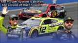 NASCAR's Broken Playoff System And The Lesson of Matt Kenseth