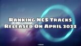 NCS: Ranking Tracks Released On April 2022