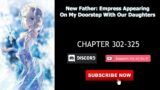 New Father: Empress Appearing On My Doorstep With Our Daughters Chapter 302-325