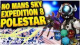 No Man's Sky EXPEDITION 8 Polestar Guide Full playthrough LETS GO!!!
