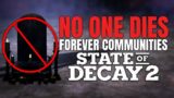 No One Dies | Forever Communities | State of Decay 2 (EP 1)