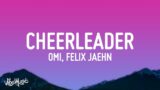 OMI – Cheerleader (Felix Jaehn Remix) (Lyrics)