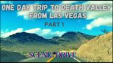 One Day Trip To Death Valley From Las Vegas part 1 || Scenic Drive