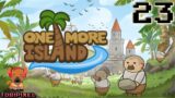 One More Island | 23 | Deutsch | Lets Play / Gameplay