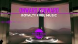Onward Forward – Mars Base Music | Royalty Free