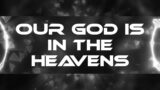 Our God is in the Heavens – Shai Linne x God's Servant | GOOD RAP & HIP HOP