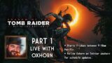 Oxhorn Plays Shadow of the Tomb Raider – Part 1