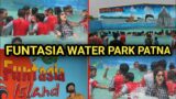 Patna Water Park | Funtaisa Island Water Park | Famous Water Park Of Patna | Apna Rahul Vlogs