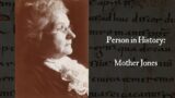 Person in History: Mother Jones