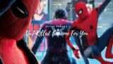 Peter Parker || If I killed Someone For You