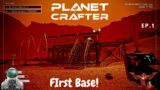 Planet Crafter ~ Ep.1 ~ Living on Mars, First Base?