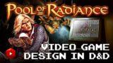 Pool of Radiance: Video Game Design in D&D | D&D Walkthroughs
