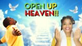 Prayer Points For Open Heavens || Benefits Of Living Under An Open Heaven || Provoking Open Heavens