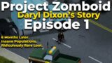 Project Zomboid Ep1 Daryl Dixon Story |Ridiculously Rare Loot | Insane Zomboid Populations | modded