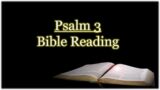 Psalm 3 audio Bible Reading NIV
