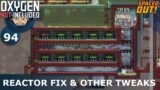 REACTOR FIX & TWEAKS – Spaced Out: Ep. #94 (Oxygen Not Included)