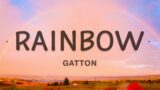 Rainbow – Gatton (Lyrics) | When the sky is finally open