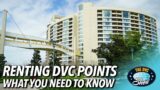 Renting DVC Points & What You Need to Know | The DVC Show