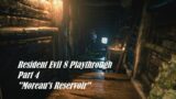 Resident Evil 8 Playthough-Part 4 "Moreau's Reservoir