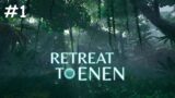 Retreat to Enen [Part 1 | Building a camp] – Game Walkthrough | No Commentary