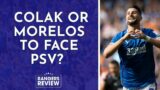 Ridvan or Barisic? Davis or Jack? Colak or Morleos? Big Rangers vs PSV decisions assessed