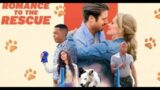 Romance To The Rescue 2022 Hallmark Movies