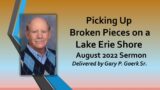 SERMON: PICKING UP BROKEN PIECES ON A LAKE ERIE SHORE