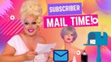 SUBSCRIBER MAIL TIME | JAYMES MANSFIELD